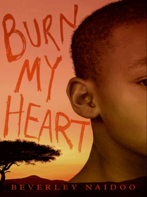 Title details for Burn My Heart by Beverley Naidoo - Available